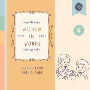 Wisdom in Words - Stories from Aathichoodi Set 6