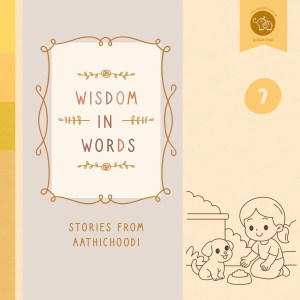 Wisdom in Words - Stories from Aathichoodi Set 7