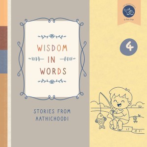 Wisdom in Words - Stories from Aathichoodi Set 4
